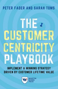 The Customer Centricity Playbook